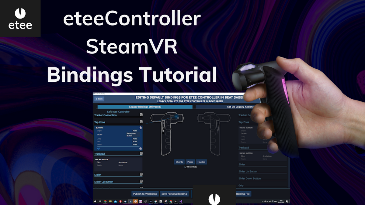 How do I create eteeController SteamVR Bindings? How do I create eteeController SteamVR Bindings?