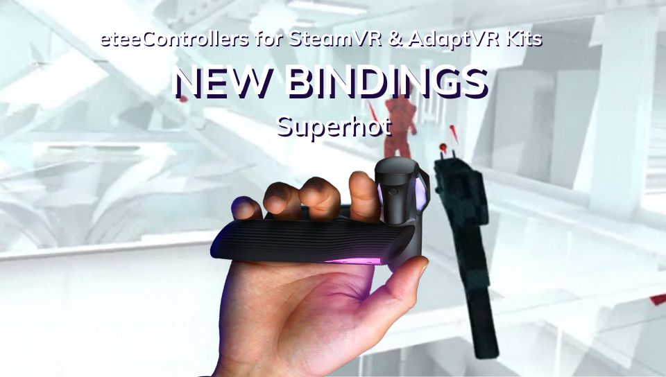 New Game Bindings : SuperHot VR