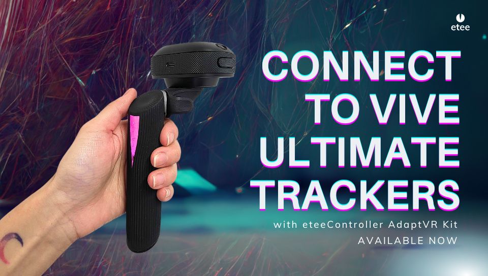 Set-up eteeControllers with VIVE Ultimate Trackers